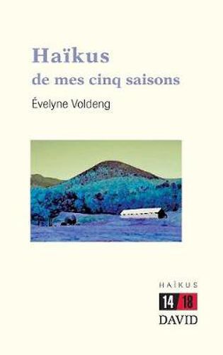 Cover image for Ha kus de mes cinq saisons