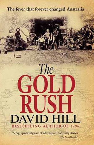The Gold Rush: The Fever That Forever Changed Australia