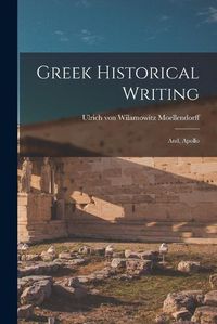 Cover image for Greek Historical Writing; and, Apollo