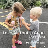 Cover image for Love All That is Good