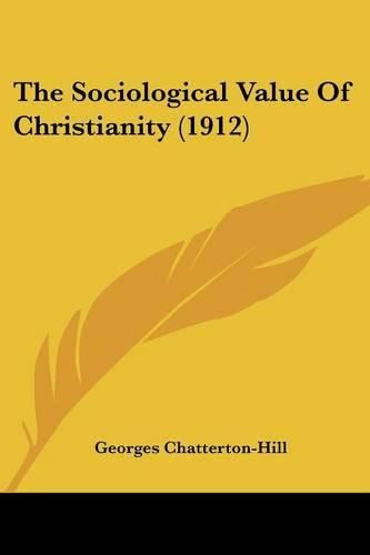 Cover image for The Sociological Value of Christianity (1912)