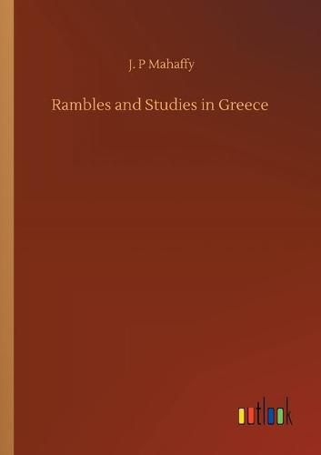 Cover image for Rambles and Studies in Greece