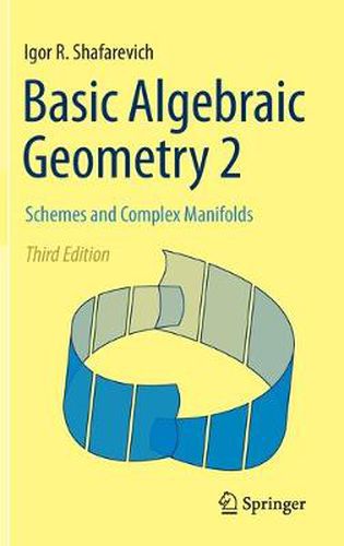 Cover image for Basic Algebraic Geometry 2: Schemes and Complex Manifolds