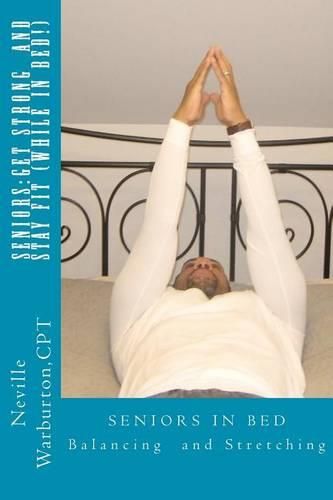 Cover image for Seniors: Get Strong and Stay Fit (While in Bed)