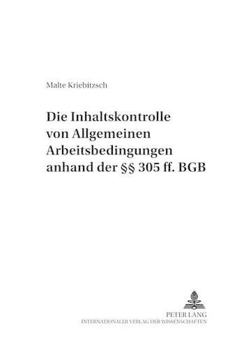 Cover image for Die Inhaltskontrolle Von Allgemeinen Arbeitsbedingungen Anhand Der  305 Ff. Bgb