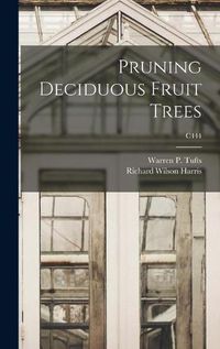 Cover image for Pruning Deciduous Fruit Trees; C444