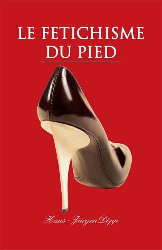 Cover image for Le Fetichisme Du Pied