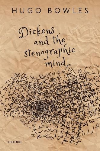 Cover image for Dickens and the Stenographic Mind