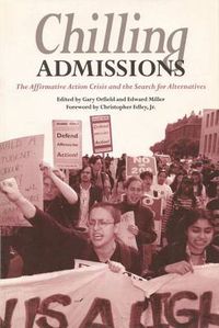 Cover image for Chilling Admissions: The Affirmative Action Crisis and the Search for Alternatives