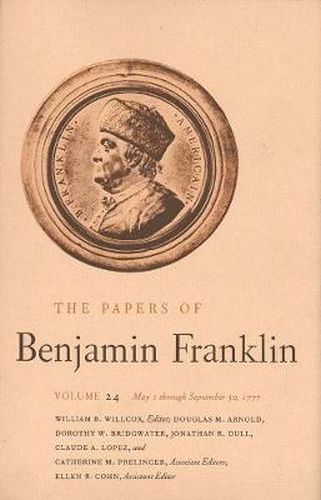 Cover image for The Papers of Benjamin Franklin, Vol. 24: Volume 24: May 1, 1777, through September 30, 1777