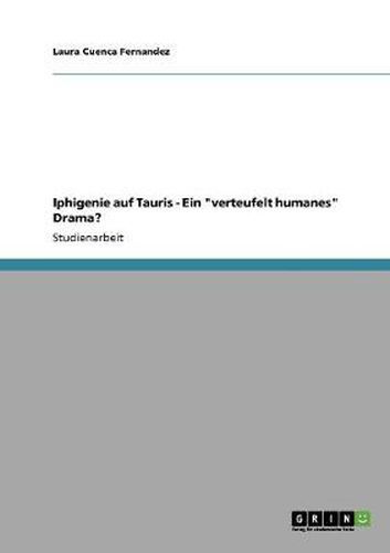 Cover image for Iphigenie auf Tauris - Ein verteufelt humanes Drama?