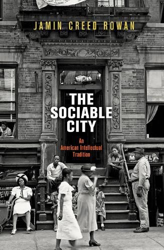 Cover image for The Sociable City: An American Intellectual Tradition