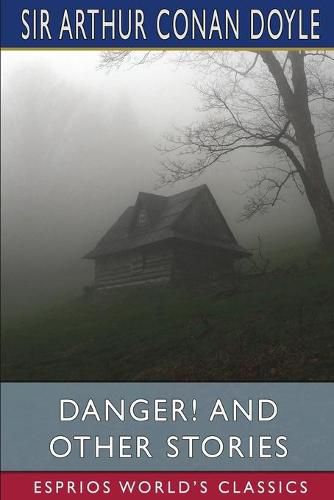 Cover image for Danger! and Other Stories (Esprios Classics)