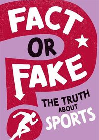Cover image for Fact or Fake?: The Truth About Sports
