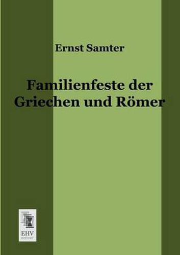 Cover image for Familienfeste Der Griechen Und Romer