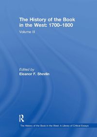 Cover image for The History of the Book in the West: 1700?1800