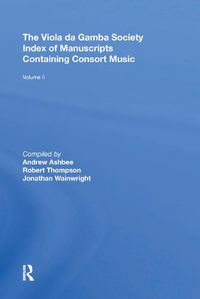 Cover image for The Viola da Gamba Society Index of Manuscripts Containing Consort Music: Volume II