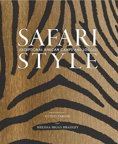 Cover image for Safari Style: Exceptional African Camps and Lodges