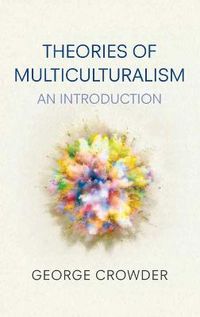 Cover image for Theories of Multiculturalism: An Introduction