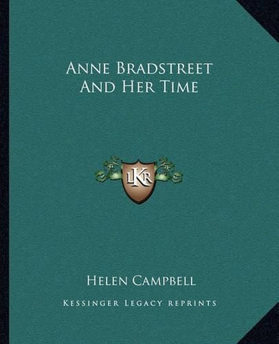 Anne Bradstreet and Her Time