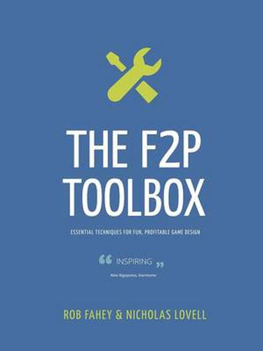 Cover image for The F2P Toolbox: Essential Techniques for Fun, Profitable Game Design
