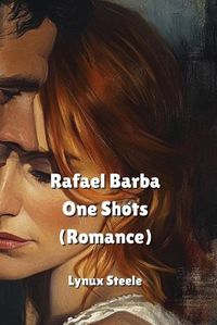 Cover image for Rafael Barba One Shots (Romance)