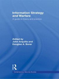 Cover image for Information Strategy and Warfare: A Guide to Theory and Practice