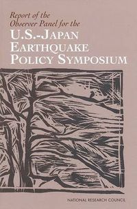 Cover image for Report of the Observer Panel for the U.S.-Japan Earthquake Policy Symposium