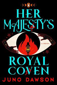 Cover image for Her Majesty's Royal Coven: A Novel