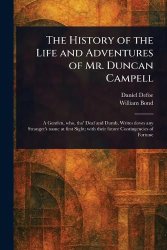 Cover image for The History of the Life and Adventures of Mr. Duncan Campell
