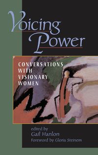 Cover image for Voicing Power: Conversations With Visionary Women