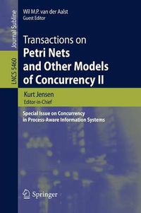 Cover image for Transactions on Petri Nets and Other Models of Concurrency II: Special Issue on Concurrency in Process-Aware Information Systems