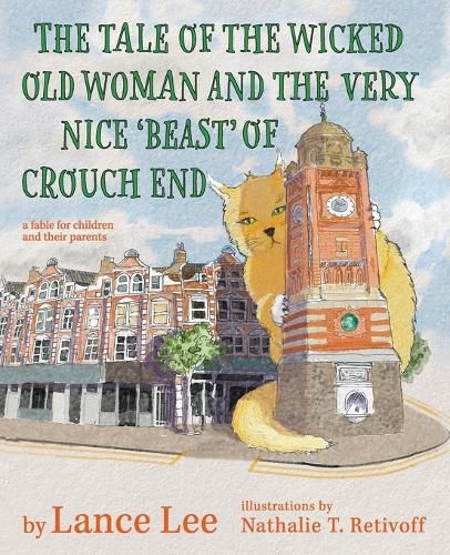 Cover image for The Tale Of The Wicked Old Woman And The Very Nice 'Beast' Of Crouch End