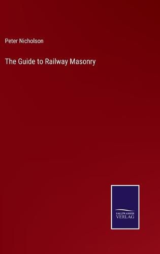 The Guide to Railway Masonry