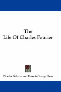 Cover image for The Life of Charles Fourier