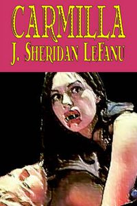 Cover image for Carmilla by J. Sheridan LeFanu, Fiction, Literary, Horror, Fantasy