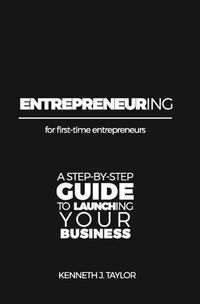 Cover image for ENTREPRENEURing: For first-time entrepreneurs. A step-by-step guide for launching your business.