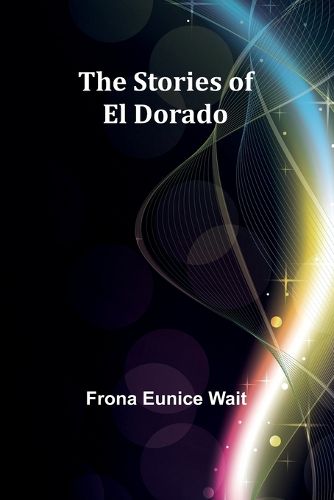 Cover image for The Stories of El Dorado