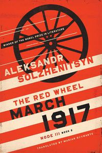 Cover image for March 1917: The Red Wheel, Node III, Book 2