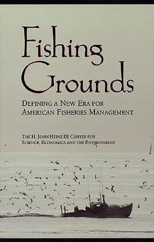 Fishing Grounds: Defining A New Era For American Fisheries Management