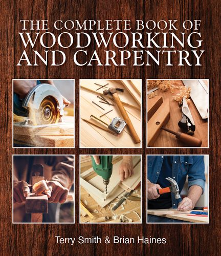 Cover image for The Complete Book of Woodworking and Carpentry