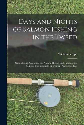 Days and Nights of Salmon Fishing in the Tweed