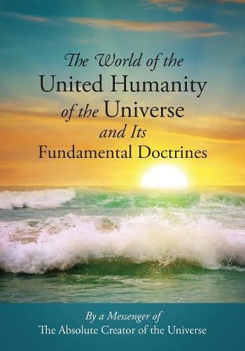 Cover image for The World of the United Humanity of the Universe and Its Fundamental Doctrines