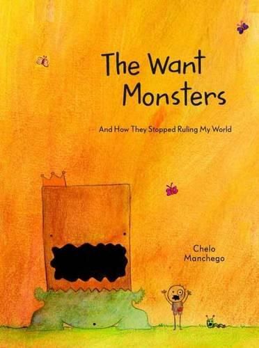 Cover image for The Want Monsters: And How They Stopped Ruling My World