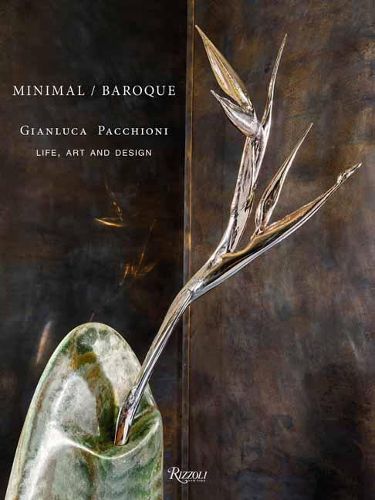 Cover image for Gianluca Pacchioni Minimal/Baroque: Life, Art, and Design