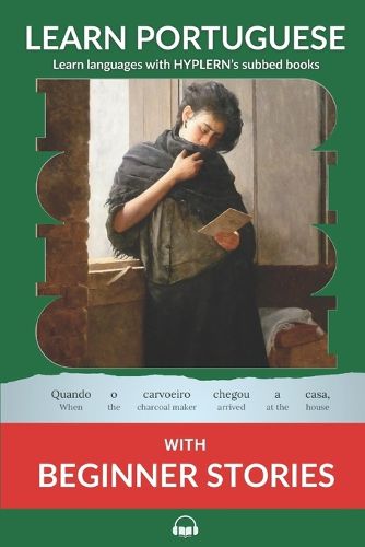 Cover image for Learn Portuguese with Beginner Stories: Interlinear Portuguese to English