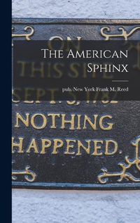 Cover image for The American Sphinx