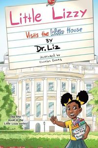 Cover image for Little Lizzy Visits the White House