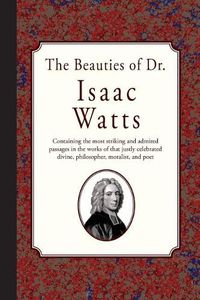 Cover image for The Beauties of Dr. Isaac Watts