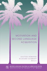 Cover image for Motivation and Second Language Acquisition